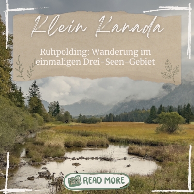Klein Kanada Ruhpolding Wanderung Drei Seen Gebiet quer 400x400 1