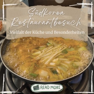 Suedkorea-Restaurantbesuch-Besonderheiten-Vielfalt-Kulinarik Suedkorea Restaurantbesuch Besonderheiten Vielfalt Kulinarik